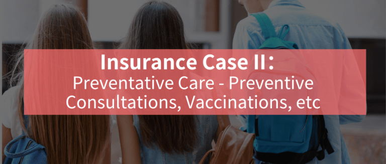Claim Case 2: Insured F Visited for Preventative Consultation and Received Full Reimbursement